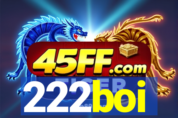 222boi