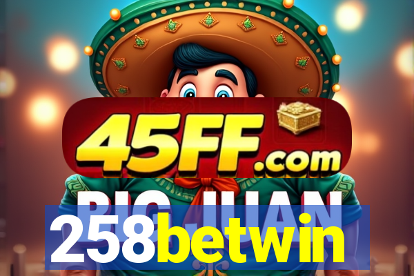 258betwin