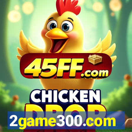 2game300.com