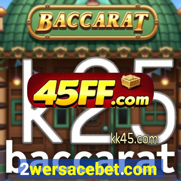 2wersacebet.com
