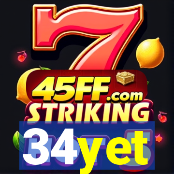 34yet