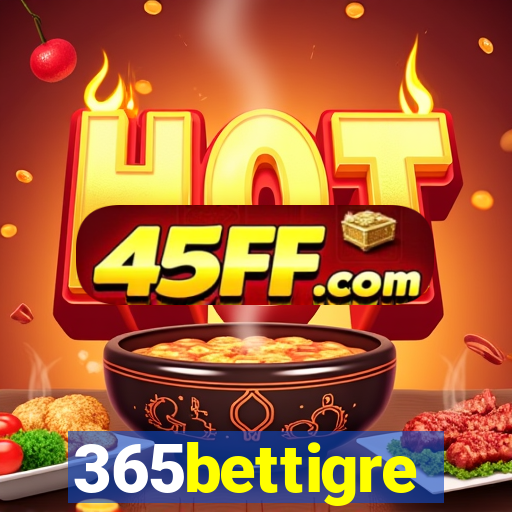 365bettigre