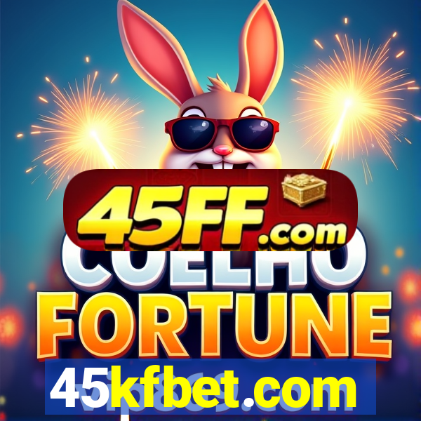 45kfbet.com