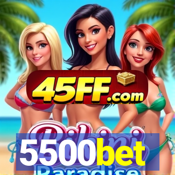5500bet