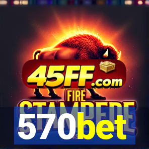 570bet
