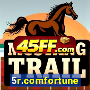 5r.comfortune