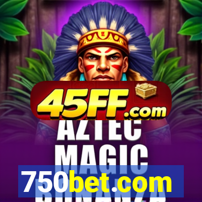 750bet.com