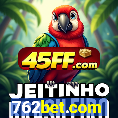 762bet.com