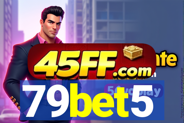 79bet5