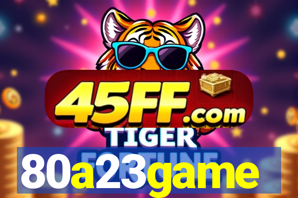 80a23game