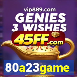80a23game