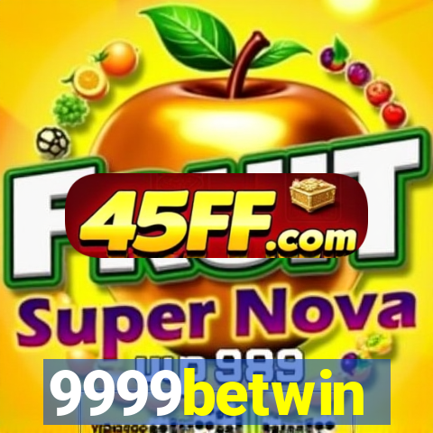 9999betwin