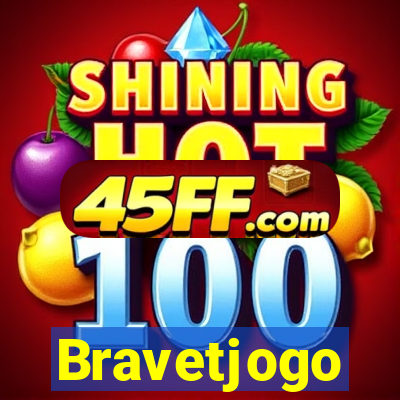 Bravetjogo