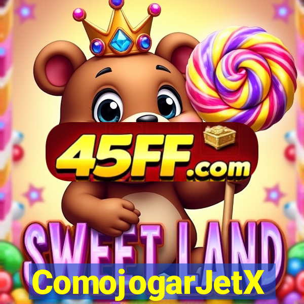 ComojogarJetX