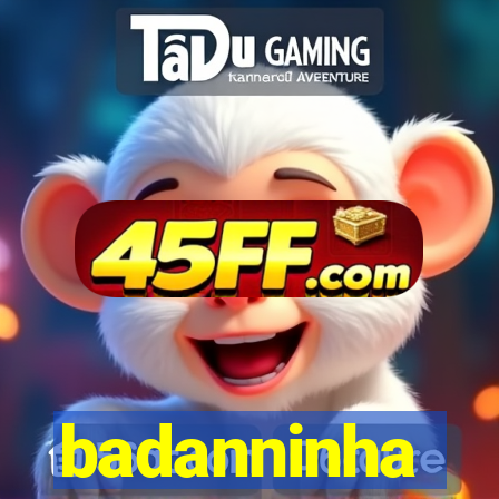 badanninha