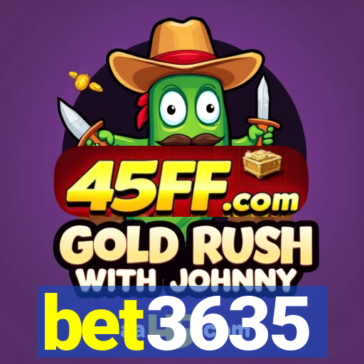 bet3635