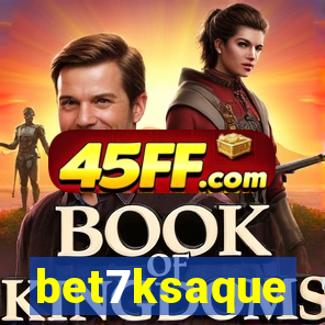 bet7ksaque