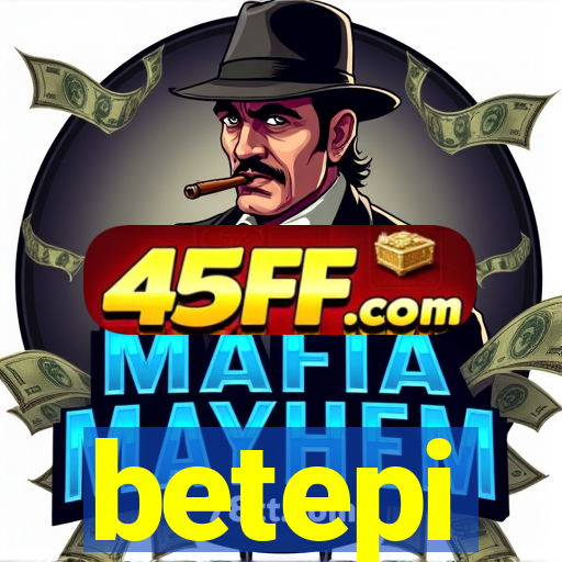betepi