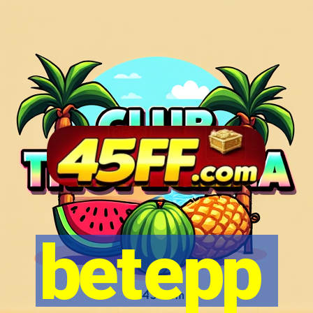 betepp