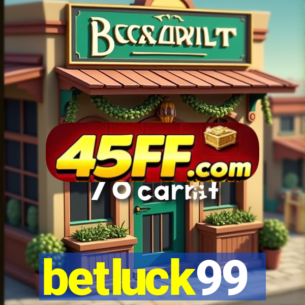 betluck99