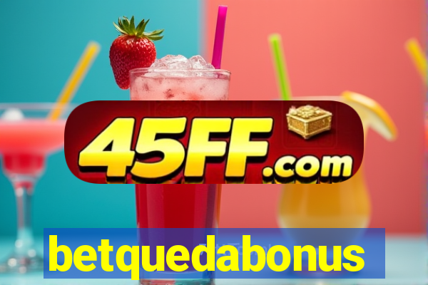 betquedabonus