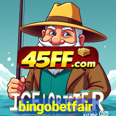 bingobetfair
