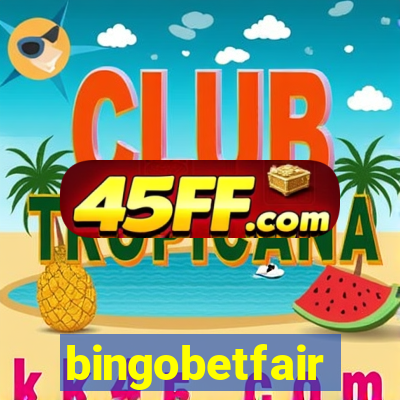 bingobetfair