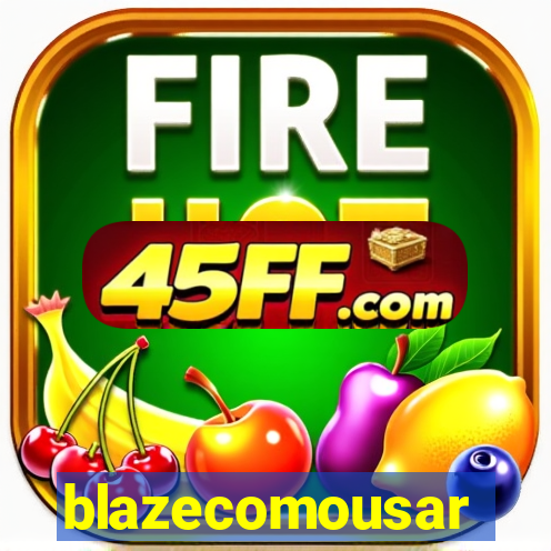 blazecomousar