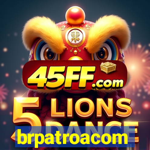 brpatroacom