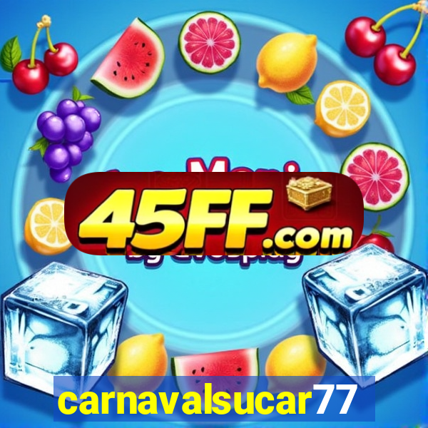 carnavalsucar777