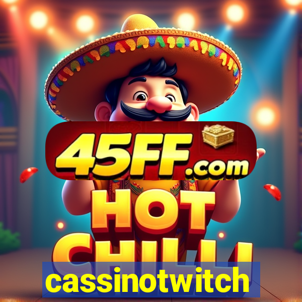 cassinotwitch