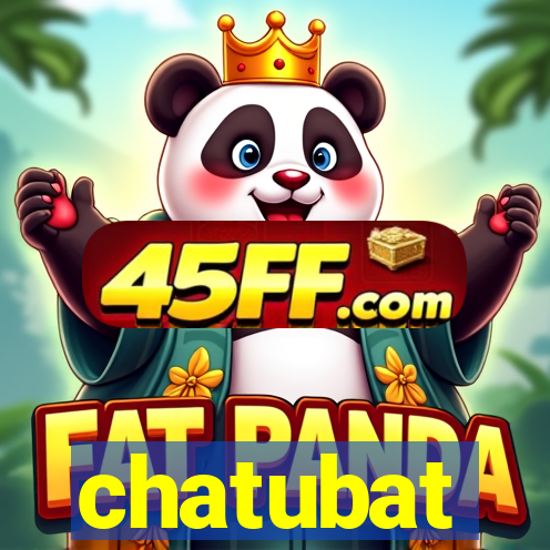 chatubat