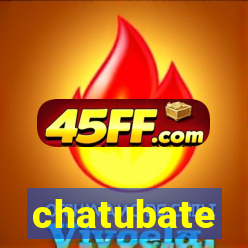 chatubate