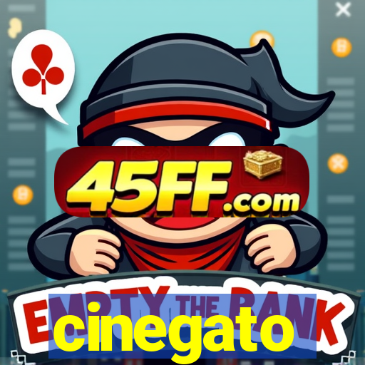 cinegato