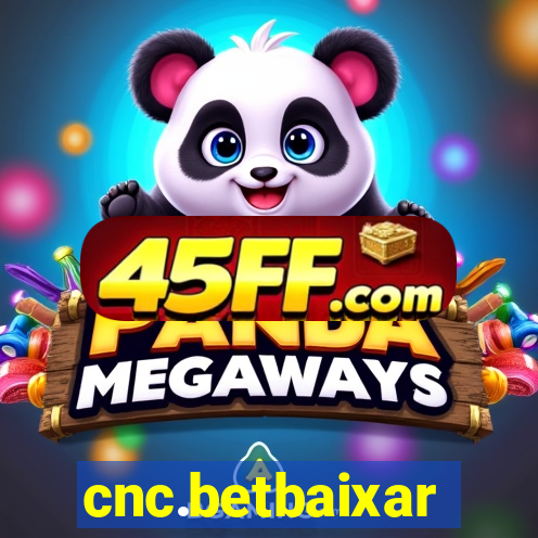 cnc.betbaixar