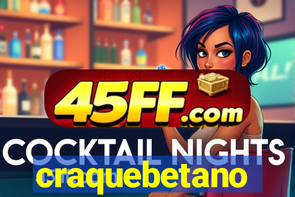 craquebetano