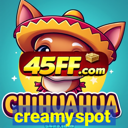 creamyspot