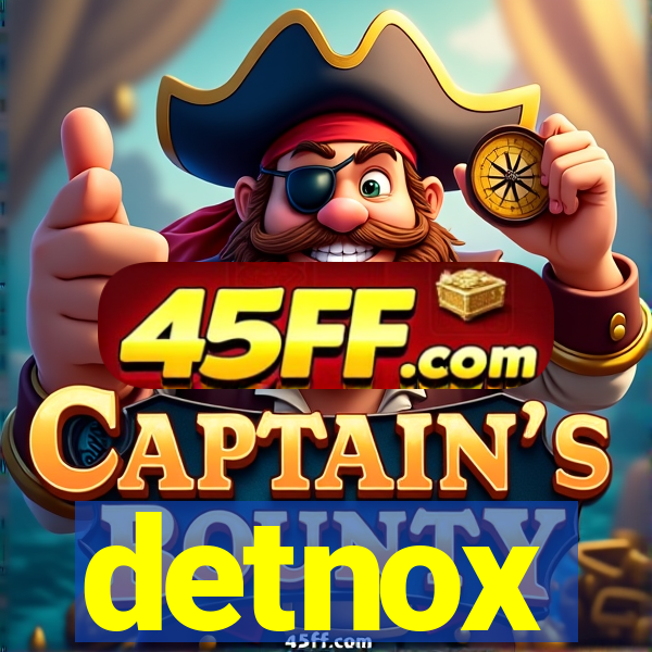 detnox