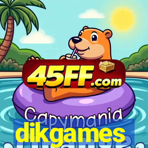 dikgames