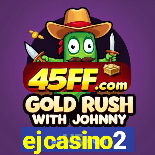 ejcasino2
