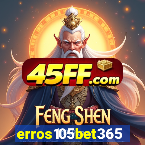 erros105bet365