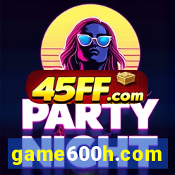 game600h.com