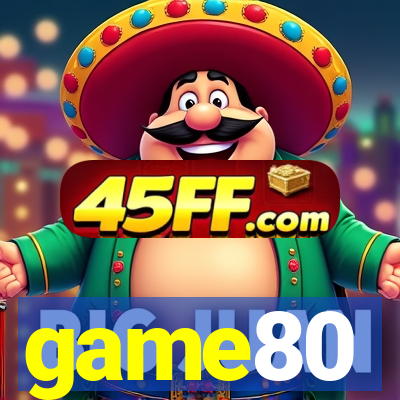 game80