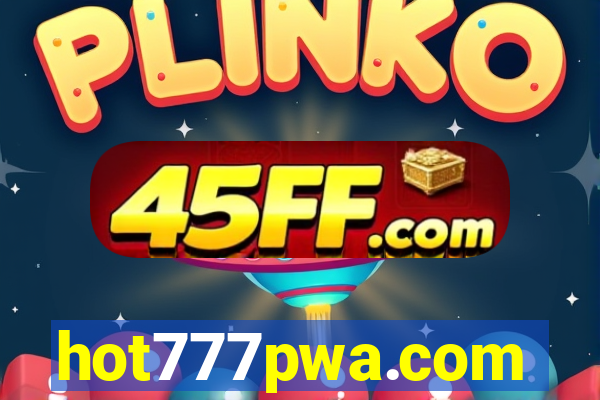 hot777pwa.com