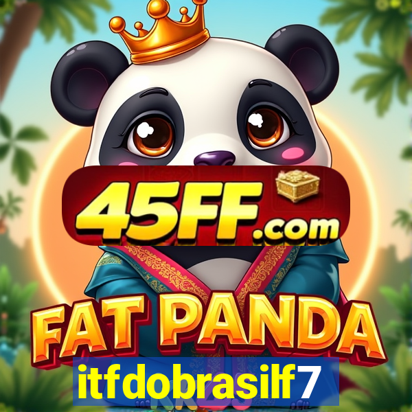 itfdobrasilf7