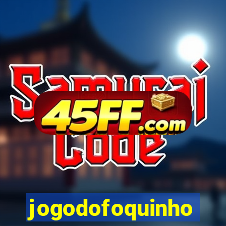 jogodofoquinho