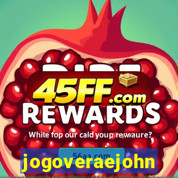 jogoveraejohn