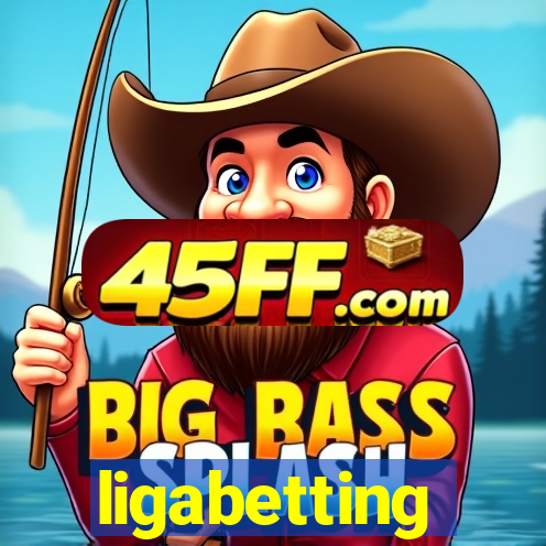 ligabetting