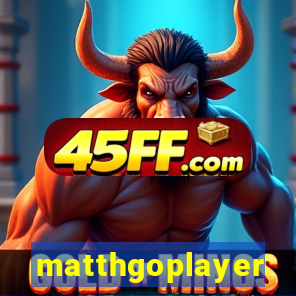 matthgoplayer