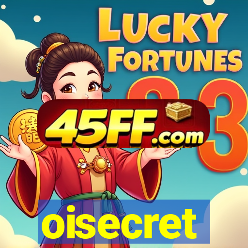 oisecret
